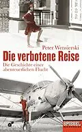 E-Book (epub) Die verbotene Reise von Peter Wensierski