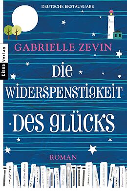 E-Book (epub) Die Widerspenstigkeit des Glücks von Gabrielle Zevin