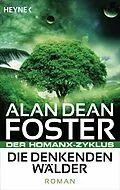 E-Book (epub) Die denkenden Wälder von Alan Dean Foster