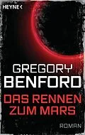 E-Book (epub) Das Rennen zum Mars von Gregory Benford