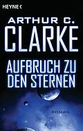 E-Book (epub) Aufbruch zu den Sternen von Arthur C. Clarke