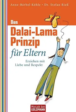 E-Book (epub) Das Dalai-Lama-Prinzip für Eltern von Anne-Bärbel Köhle, Stefan Rieß