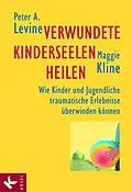 E-Book (epub) Verwundete Kinderseelen heilen von Peter A. Levine, Maggie Kline