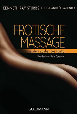 E-Book (epub) Erotische Massage von Kenneth Ray Stubbs, Louise-Andrée Saulnier