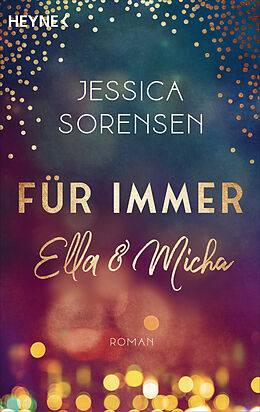 E-Book (epub) Für immer Ella und Micha von Jessica Sorensen