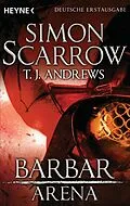 E-Book (epub) Arena - Barbar von Simon Scarrow, T. J. Andrews