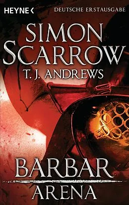 E-Book (epub) Arena - Barbar von Simon Scarrow, T. J. Andrews