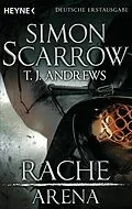 E-Book (epub) Arena - Rache von Simon Scarrow, T. J. Andrews
