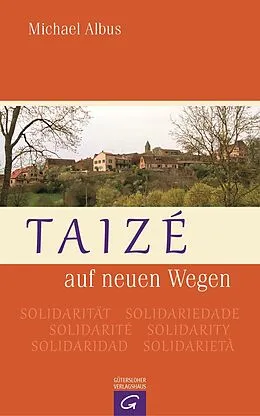 E-Book (epub) Taizé auf neuen Wegen von Michael Albus