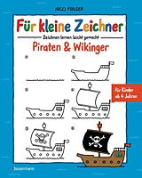 E-Book (epub) Für kleine Zeichner - Piraten &amp; Wikinger von Nico Fauser
