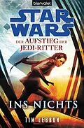 E-Book (epub) Star Wars Der Aufstieg der Jedi-Ritter - von Tim Lebbon