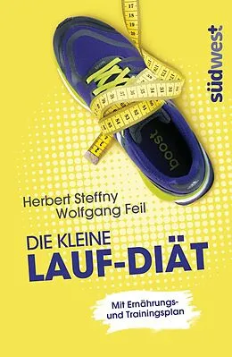 E-Book (epub) Die kleine Lauf-Diät von Herbert Steffny, Wolfgang Feil