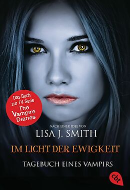 E-Book (epub) Tagebuch eines Vampirs - Im Licht der Ewigkeit von Lisa J. Smith