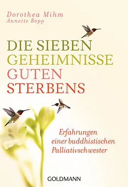 ePUB Die sieben Geheimnisse guten Sterbens von Dorothea Mihm, Annette Bopp