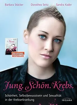 E-Book (epub) Jung. Schön. Krebs. von Barbara Stäcker, Dorothea Seitz, Sandra Kader