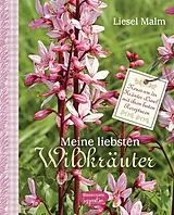 E-Book (epub) Meine liebsten Wildkräuter von Liesel Malm