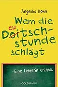 E-Book (epub) Wem die Deutschstunde schlägt von Angelika Bohn
