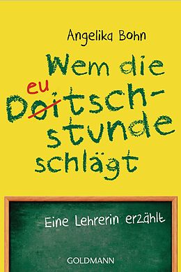 E-Book (epub) Wem die Deutschstunde schlägt von Angelika Bohn