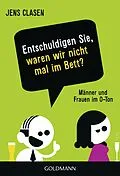 E-Book (epub) Entschuldigen Sie, waren wir nicht mal im Bett? von Jens Clasen