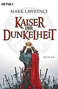 E-Book (epub) Kaiser der Dunkelheit von Mark Lawrence