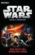 E-Book (epub) Star Wars: Der Geist der Dunklen Lords von Kevin J. Anderson