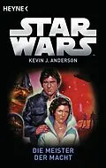 E-Book (epub) Star Wars: Die Meister der Macht von Kevin J. Anderson