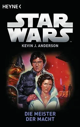 E-Book (epub) Star Wars: Die Meister der Macht von Kevin J. Anderson