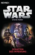 E-Book (epub) Star Wars: Schatten des Imperiums von Steve Perry