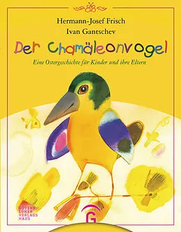 ePUB Der Chamäleonvogel von Hermann-Josef Frisch, Ivan Gantschev