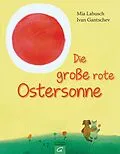E-Book (epub) Die große rote Ostersonne von Mia Labusch