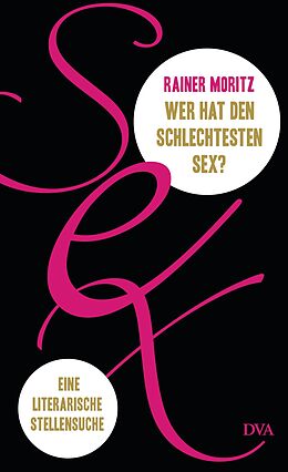 E-Book (epub) Wer hat den schlechtesten Sex? von Rainer Moritz