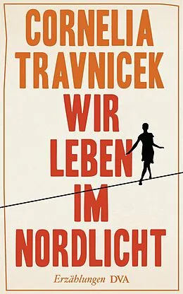 E-Book (epub) Wir leben im Nordlicht von Cornelia Travnicek
