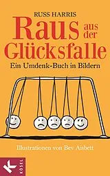 E-Book (epub) Raus aus der Glücksfalle von Russ Harris