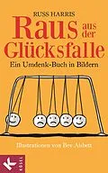 E-Book (epub) Raus aus der Glücksfalle von Russ Harris