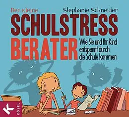 E-Book (epub) Der kleine Schulstress-Berater von Stephanie Schneider