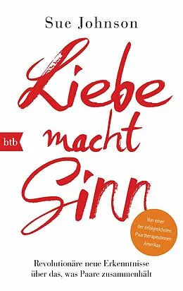 E-Book (epub) Liebe macht Sinn von Sue Johnson
