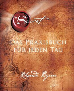 E-Book (epub) The Secret - Das Praxisbuch für jeden Tag von Rhonda Byrne