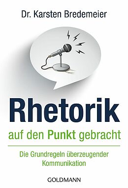 E-Book (epub) Rhetorik auf den Punkt gebracht von Karsten Bredemeier