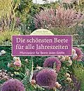 E-Book (epub) Die schönsten Beete für alle Jahreszeiten von Ursula Barth, Christa Brand