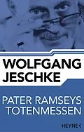E-Book (epub) Pater Ramseys Totenmessen von Wolfgang Jeschke