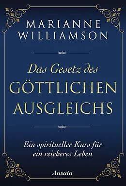 E-Book (epub) Das Gesetz des göttlichen Ausgleichs von Marianne Williamson