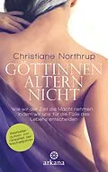 E-Book (epub) Göttinnen altern nicht von Christiane Northrup