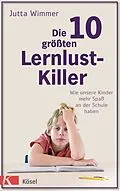 E-Book (epub) Die 10 größten Lernlustkiller von Jutta Wimmer