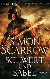 E-Book (epub) Schwert und Säbel von Simon Scarrow