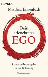 E-Book (epub) Dein erleuchtetes Ego von Matthias Ennenbach