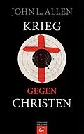 E-Book (epub) Krieg gegen Christen von John L. Allen