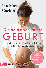 E-Book (epub) Die selbstbestimmte Geburt von Ina May Gaskin