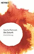 E-Book (epub) Die Zukunft von Sascha Mamczak