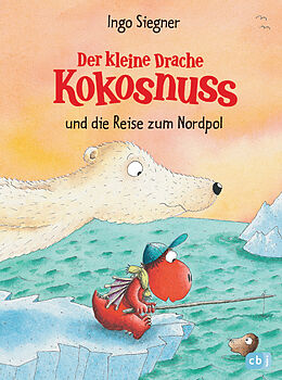 E-Book (epub) Der kleine Drache Kokosnuss und die Reise zum Nordpol von Ingo Siegner