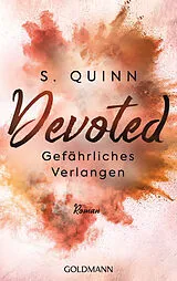 E-Book (epub) Devoted - Gefährliches Verlangen von S. Quinn